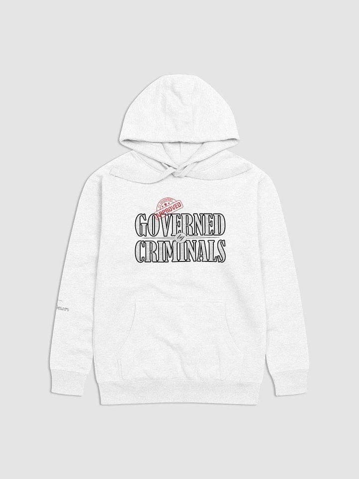Governed By Criminals - U.S. Approved - Cotton Heritage Unisex Premium Hoodie product image (2)