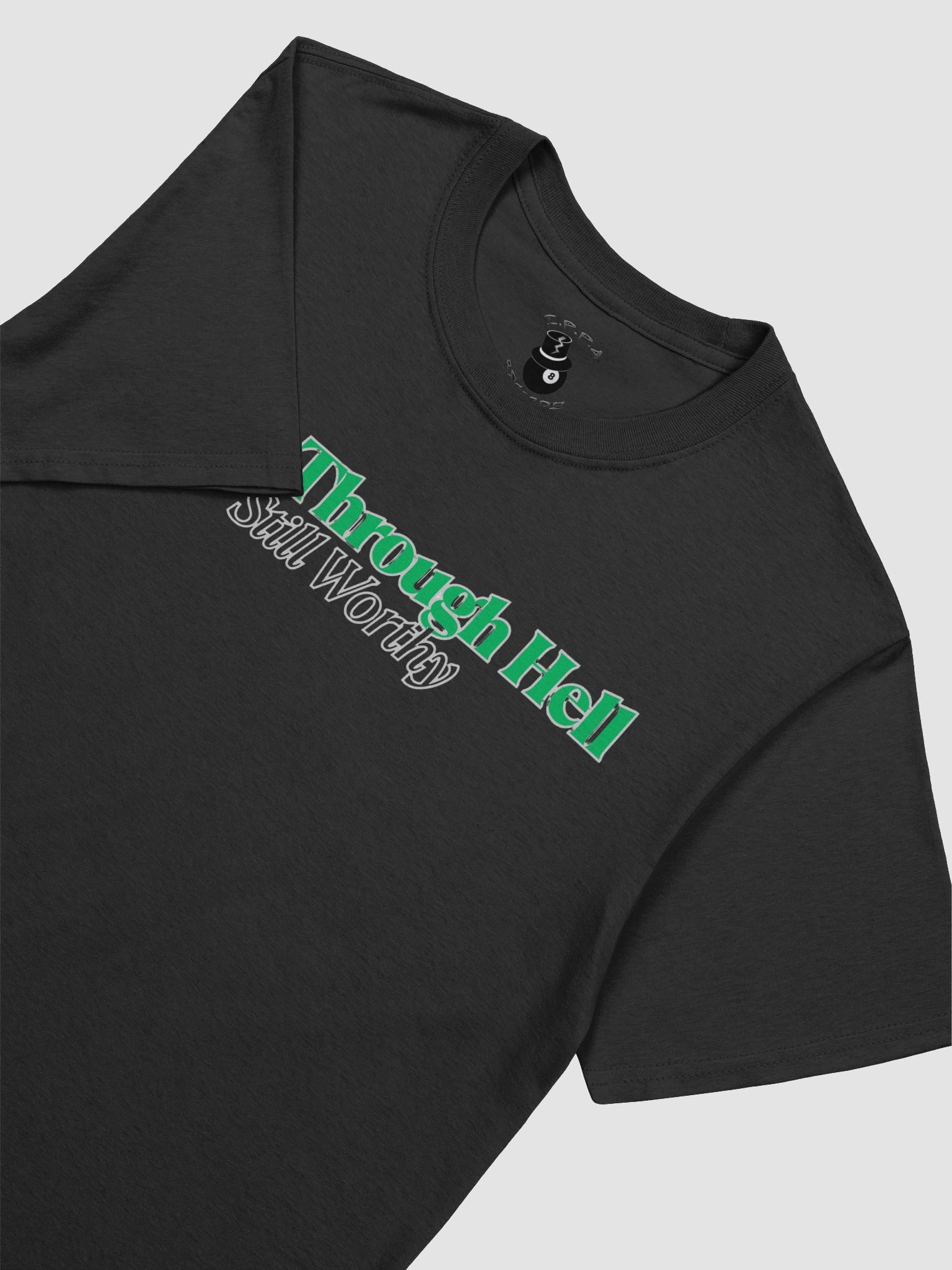 Been Through Hell. Still Worthy — I.P.P.A Recordz Tee product image (3)