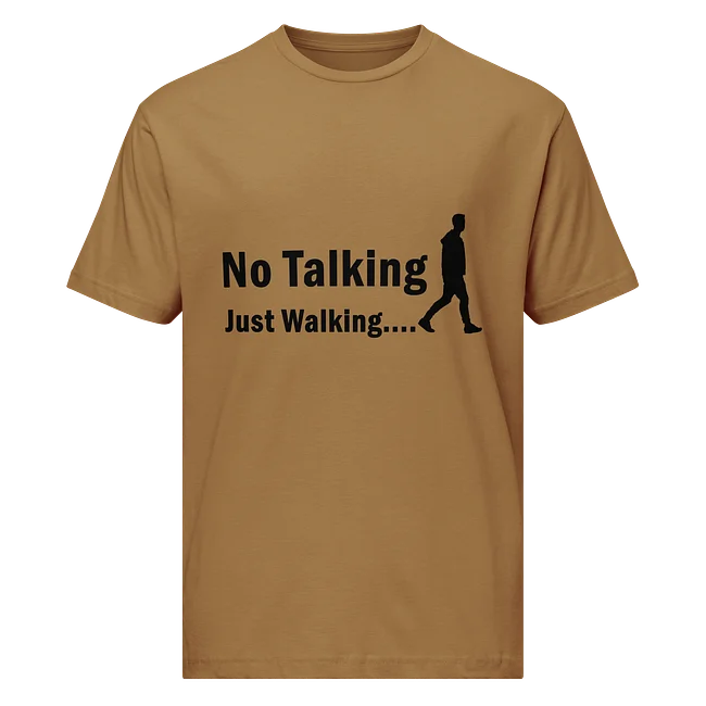 No Talking Just Walking
