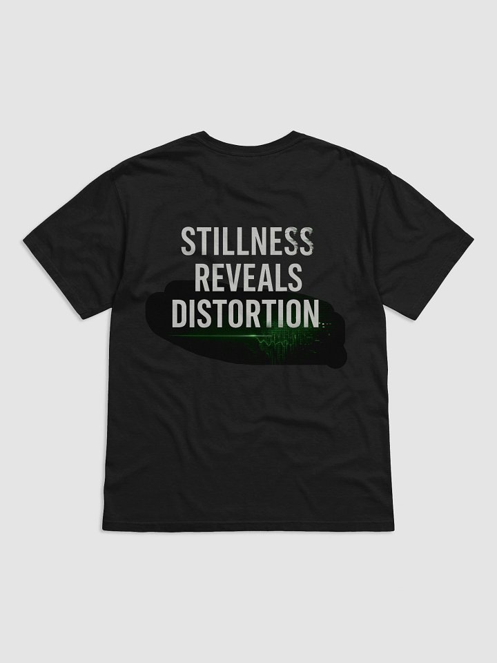 Stillness Reveals Distortion T-Shirt B product image (15)