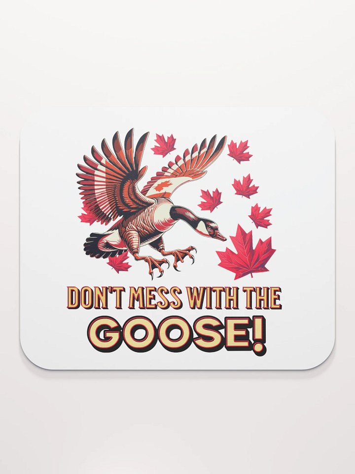 Dont Mess With The Goose Canadian Flight Mouse Pad product image (1)