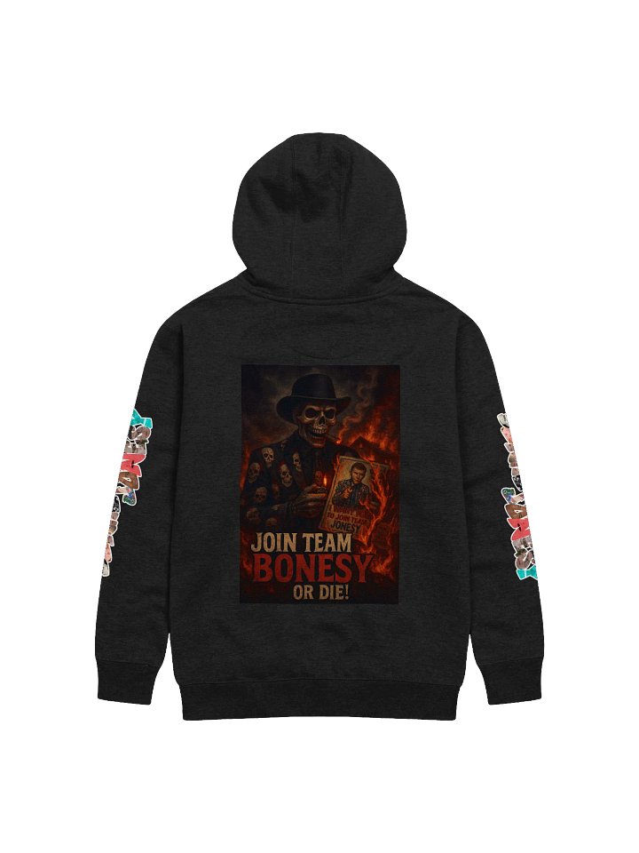 "Join Team Bonesy OR DIE!" Hoodie product image (2)