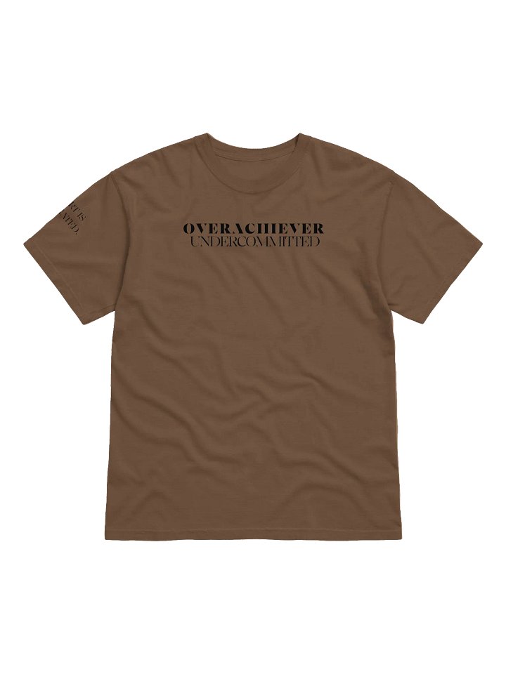 Overachiever. Undercommitted. Full length. Comfort Colors product image (1)