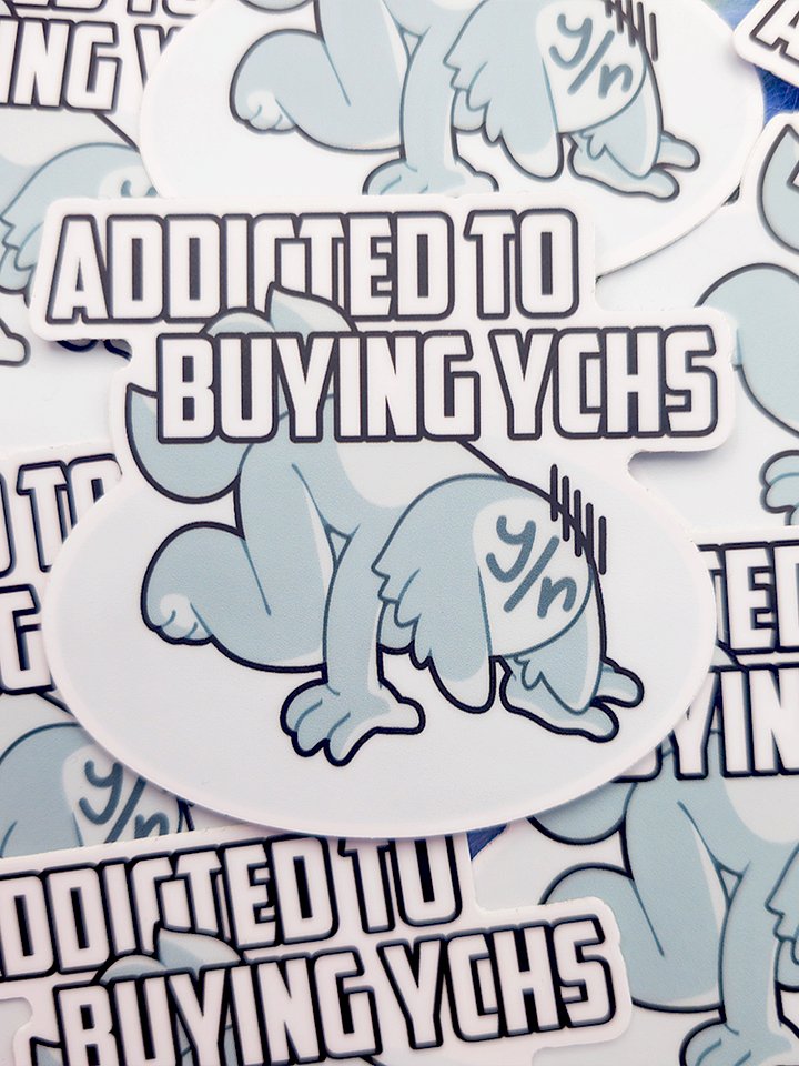 Addicted to YCHs | Sticker product image (1)