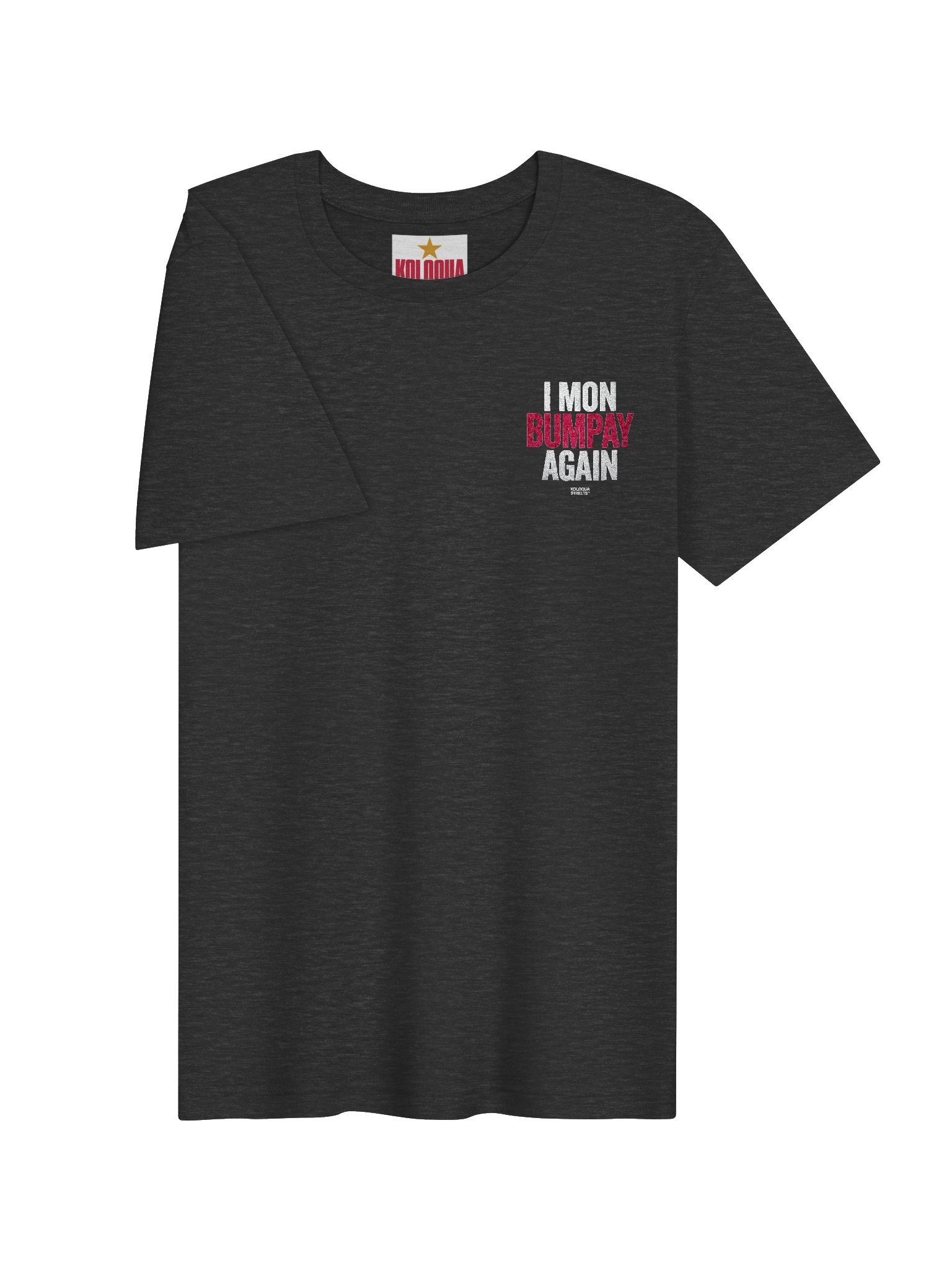 "I Mon Bumpay Again" Embroidered Tee — Koloqua Streets™ product image (16)