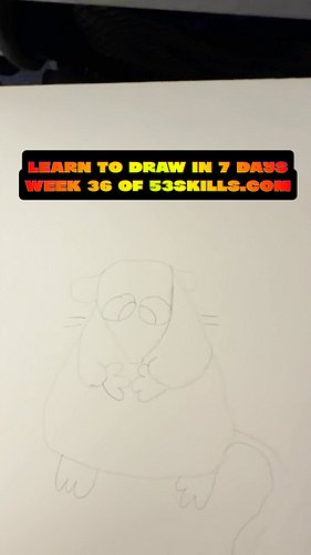 Learning to draw in 7 days, week 36 of #53skills