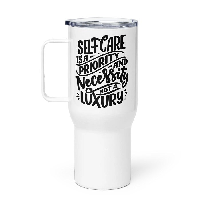 Self-Care is a Priority Travel Tumbler product image (1)