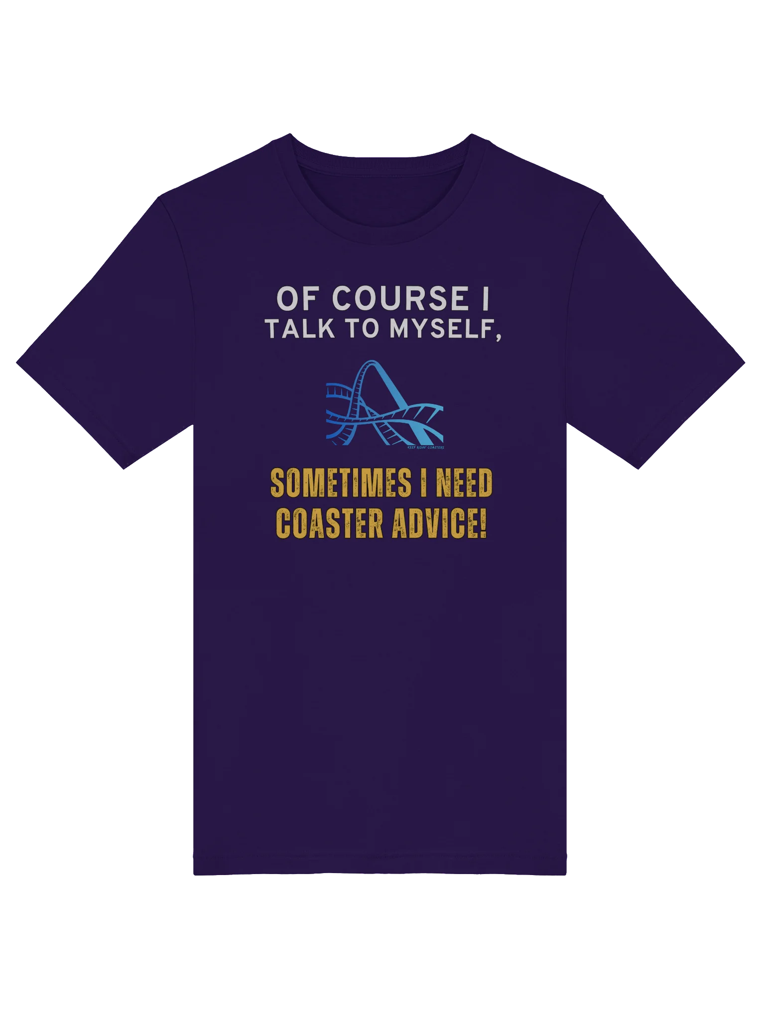 Of Course I Talk To Myself Coaster Tee product image (24)