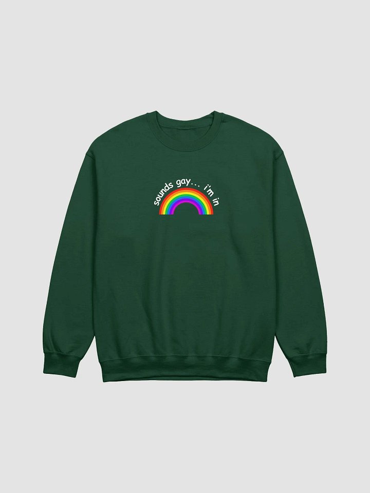 Sounds Gay - Unisex Crewneck Sweatshirt product image (1)