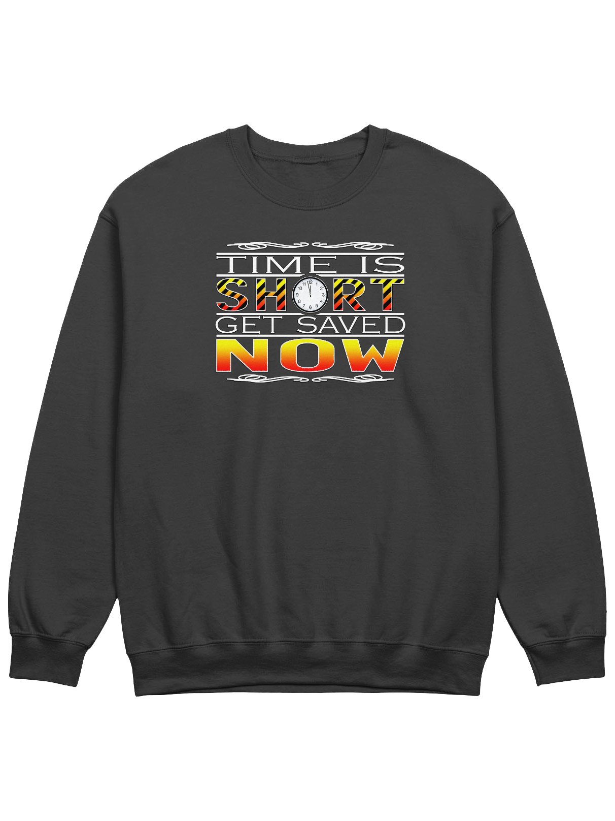 Time Is Short, Get Saved Now Sweatshirt product image (1)