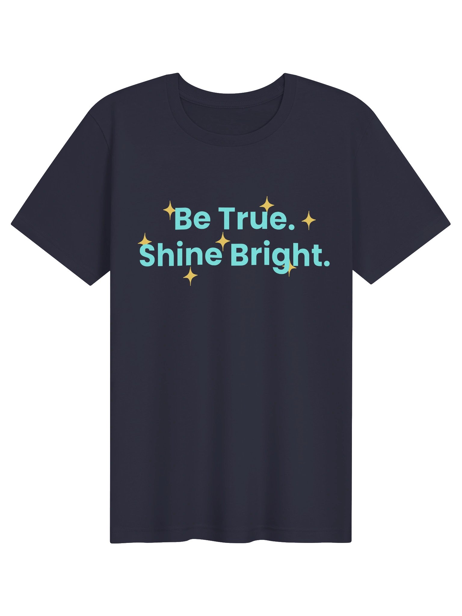 Be True. Shine Bright. Simple Tee product image (45)