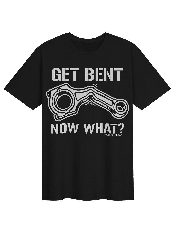 "Get Bent" Tee product image (1)