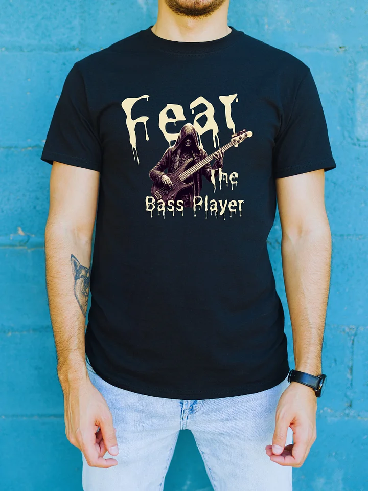 Fear The Bass Player Funny T-Shirt product image (1)