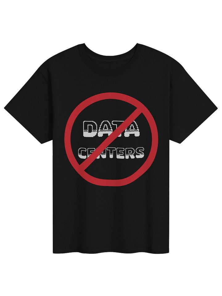 No Data Centers - Adult T product image (1)