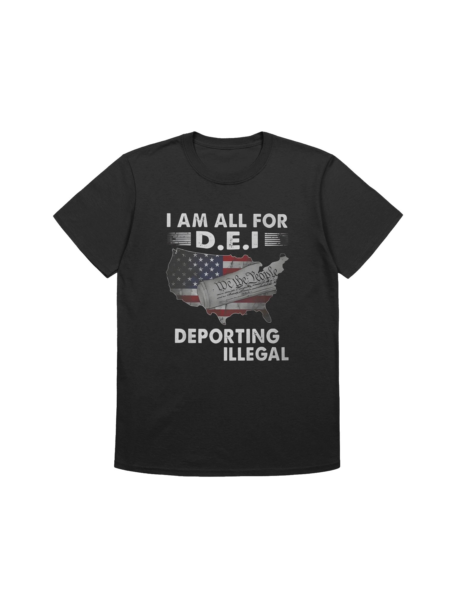 I Am All For DEI – Deporting Every Illegal T-Shirt product image (1)