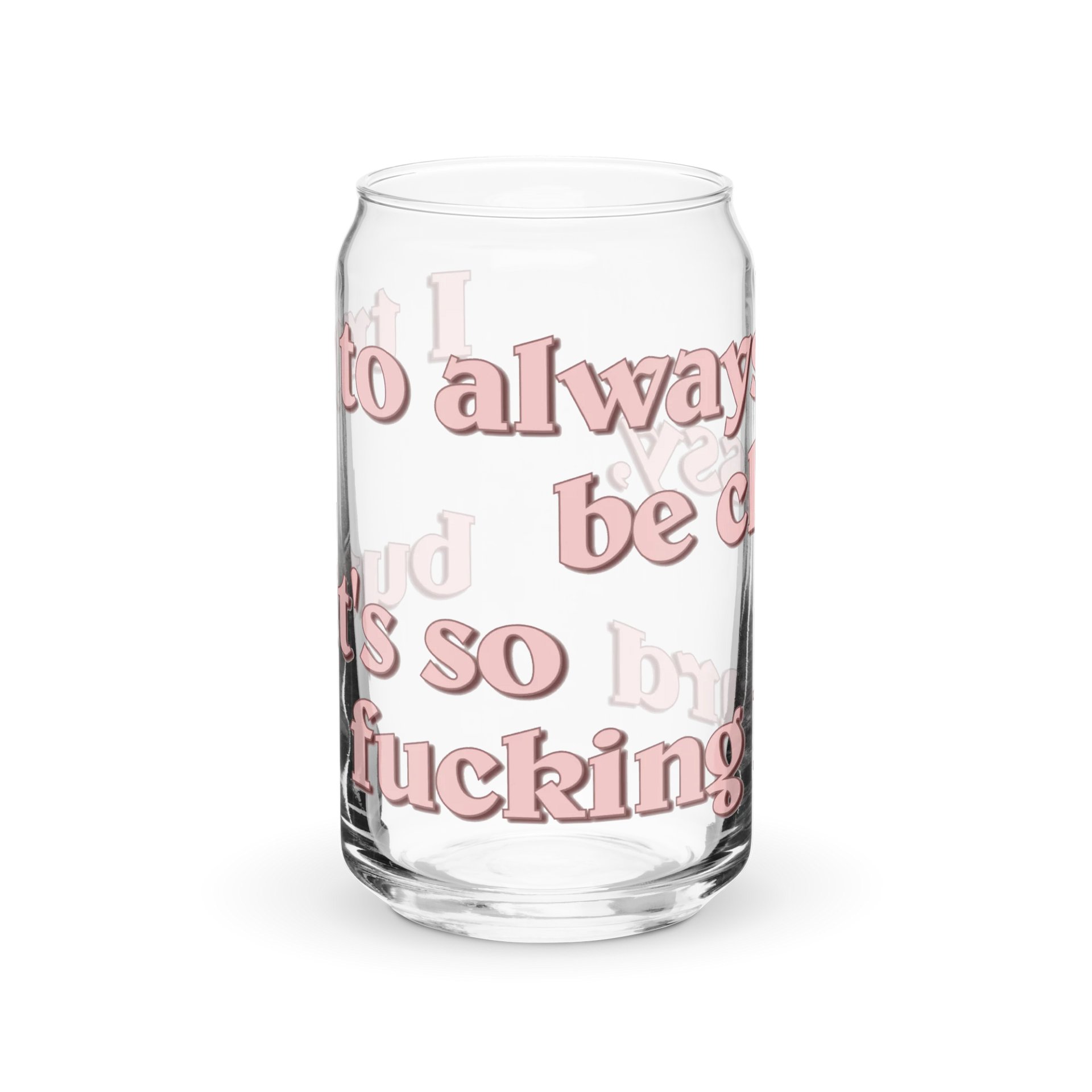 I Try To Be Classy Popcan Glass product image (1)
