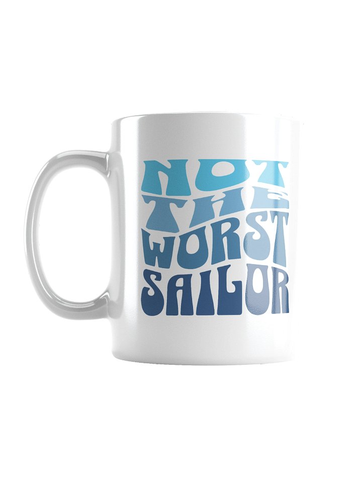 Not the Worst Sailor | Navy Humor Coffee Mug product image (1)