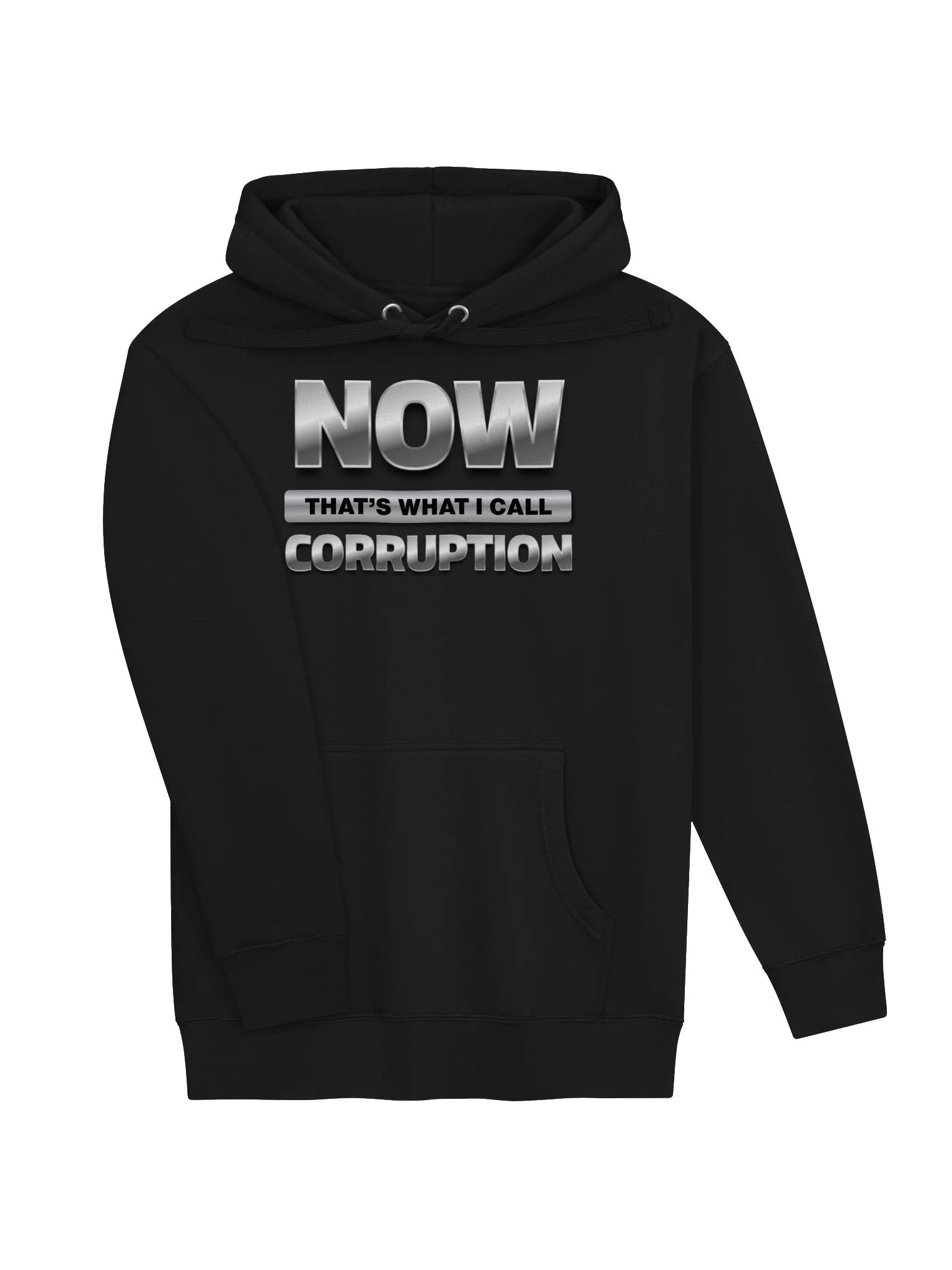 Funny Political Hoodie | Now That's What I Call Corruption | Political Satire Sweatshirt | Protest Humor | Anti Corruption Gift product image (34)