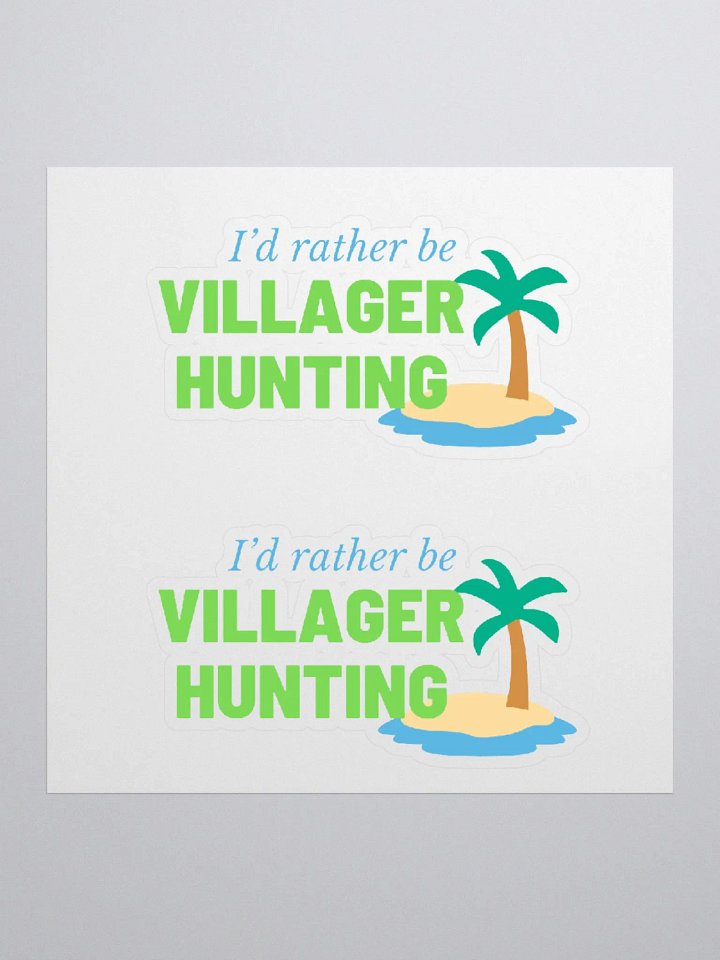 i'd rather be villager hunting stickers product image (2)