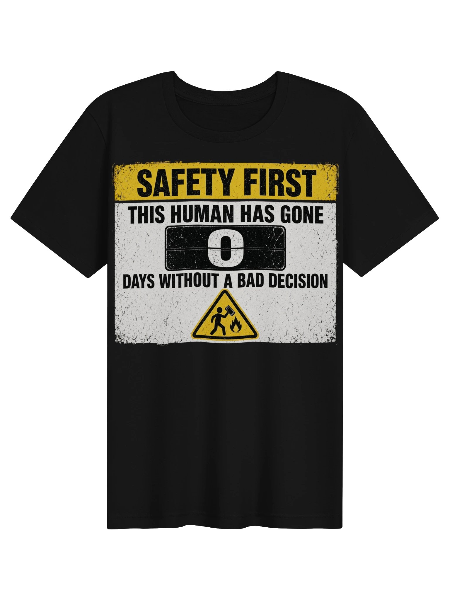 Zero Days Without a Bad Decision Safety Sign Tee product image (1)