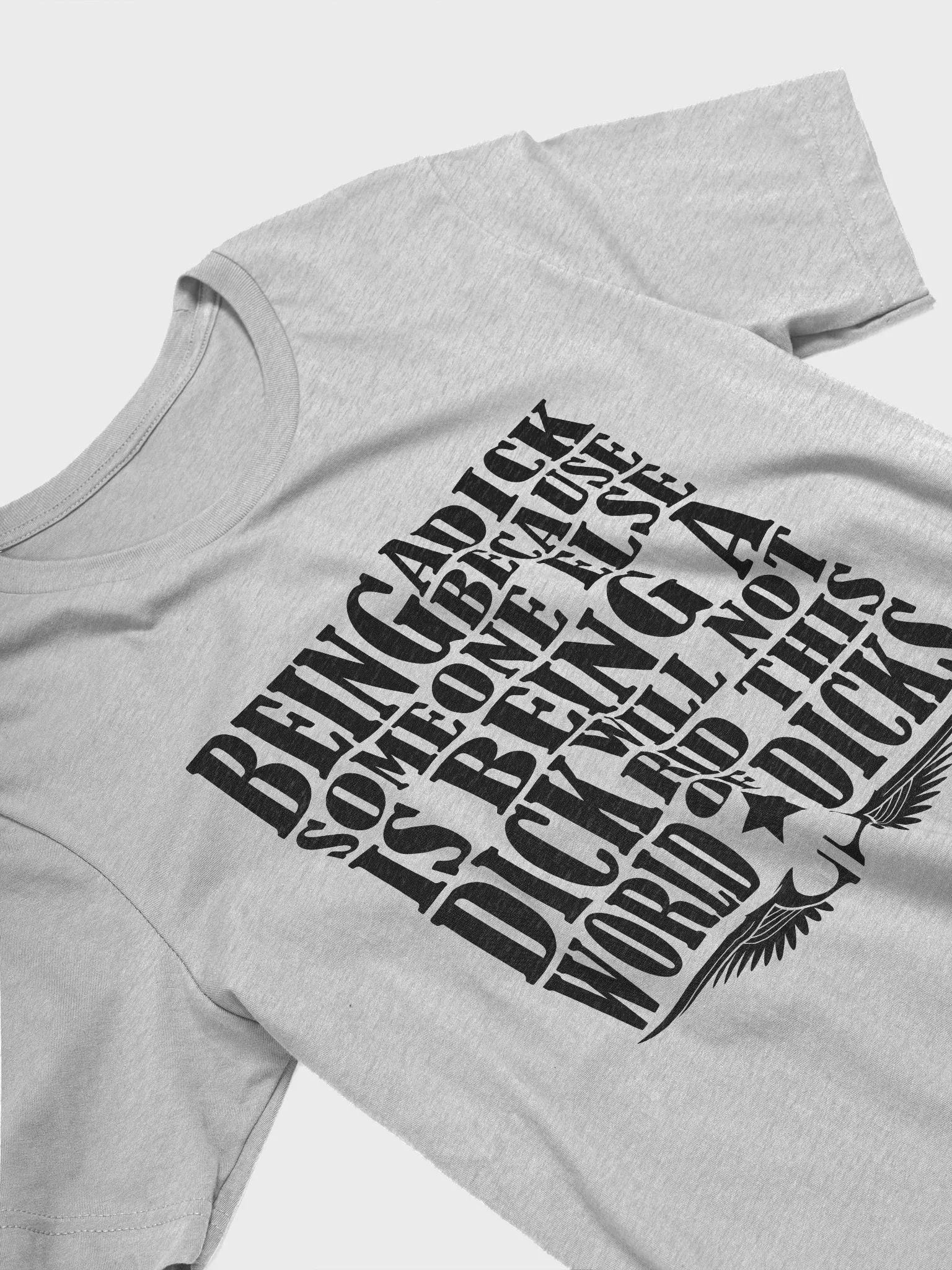 Stop Being A Dick - Black Lettering - Bella+Canvas Supersoft T-Shirt product image (3)