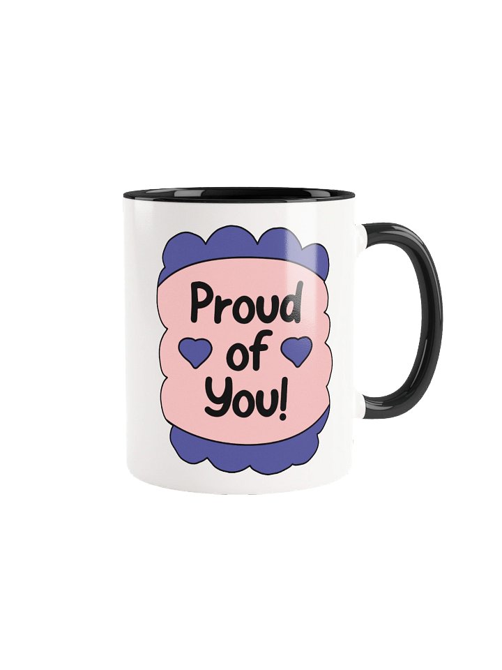 Proud of You Ceramic Mug product image (2)
