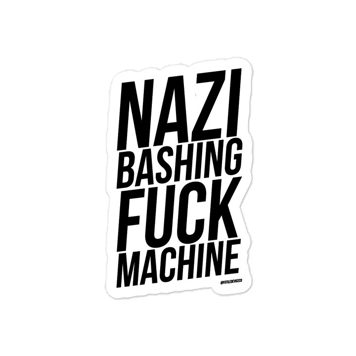 FUTILE DEVICE: NAZI BASHING FUCK MACHINE (STICKER) product image (1)