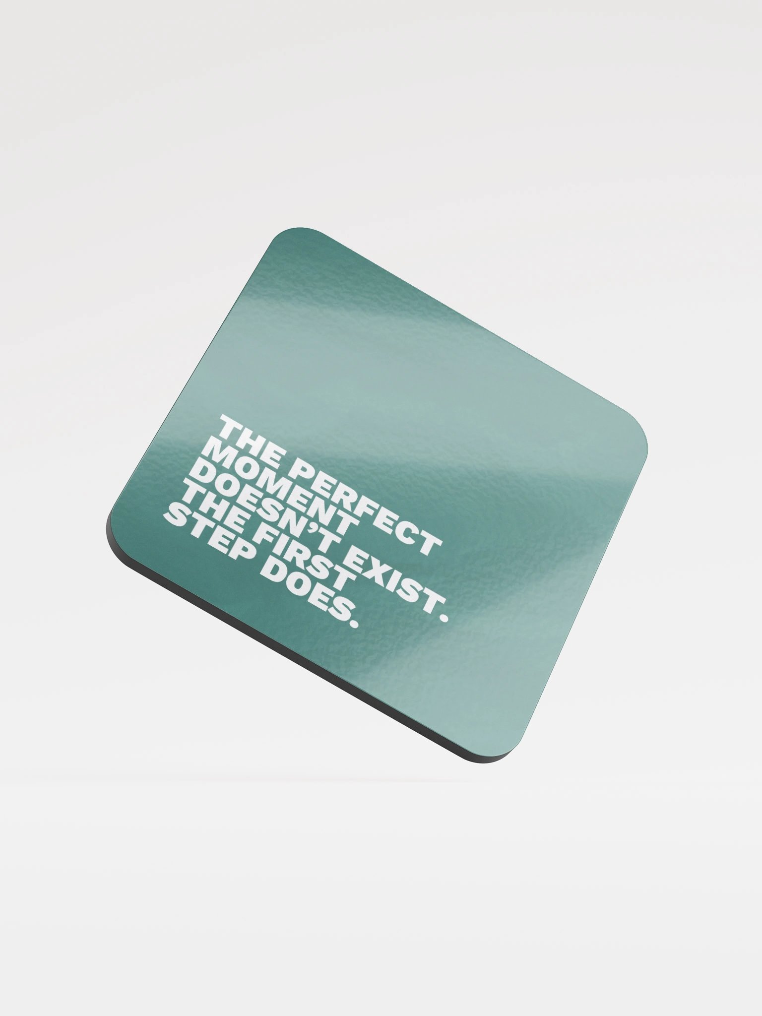 Coaster - The perfect moment doesn’t exist. The first step does. product image (1)