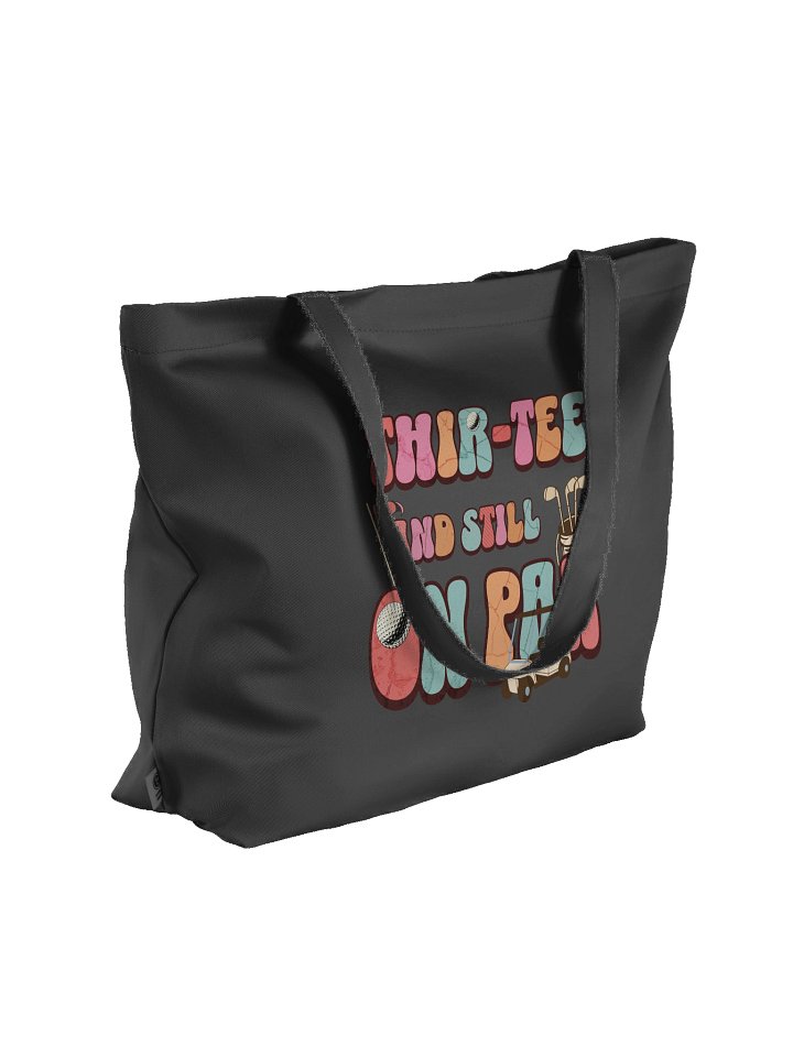 Thir-Tee And Still On Par Golfing Birthday Tote Bag product image (1)
