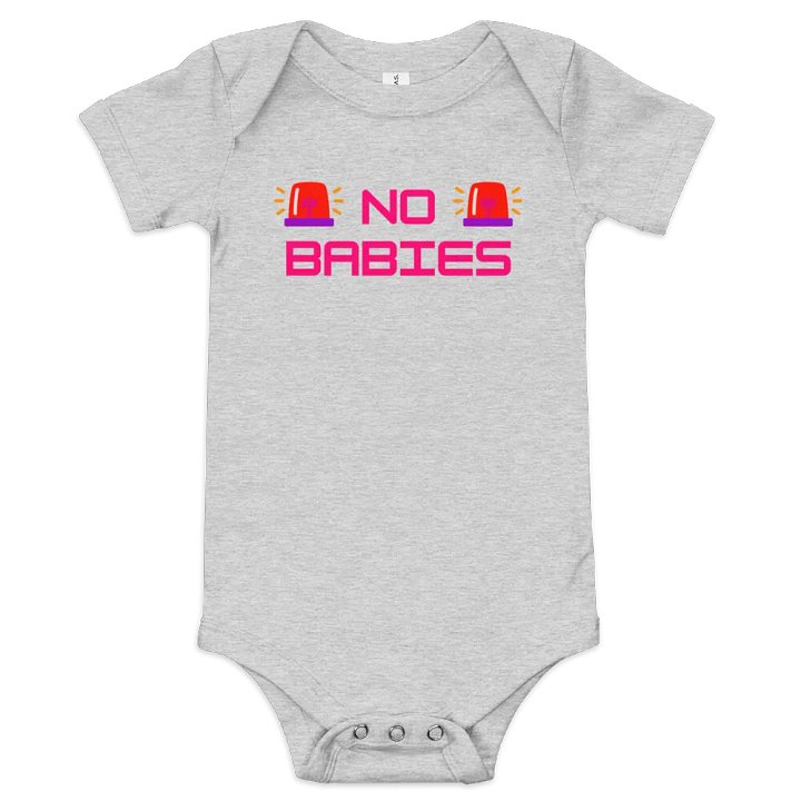 NO BABIES ONESIEEE product image (1)