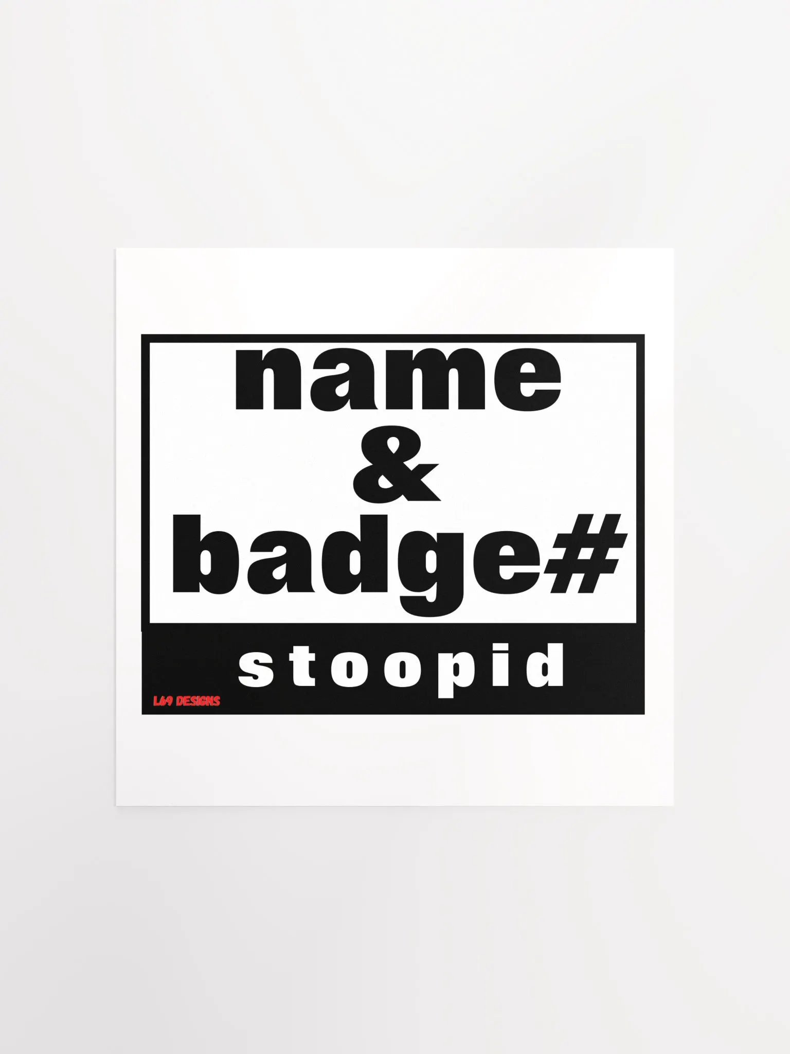 NAME AND BADGE# STOOPID product image (1)