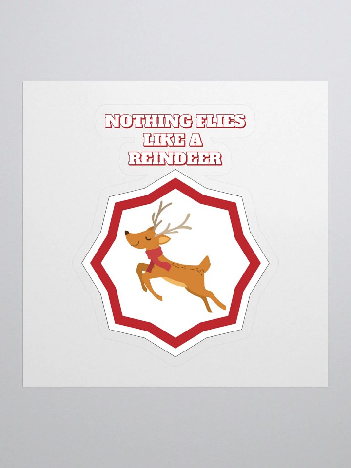 Nothing Flies Like A Reindeer - Christmas Sticker product image (1)