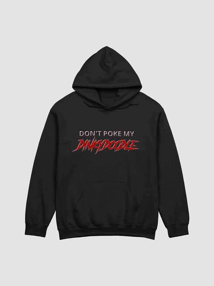 Don't poke my dinkydoodle hoodie product image (1)