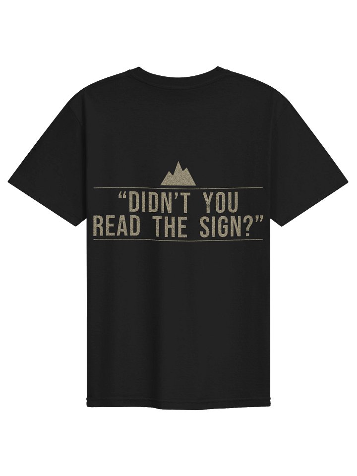 "Didn't You Read The Sign?" Heavyweight Tee — Black product image (2)