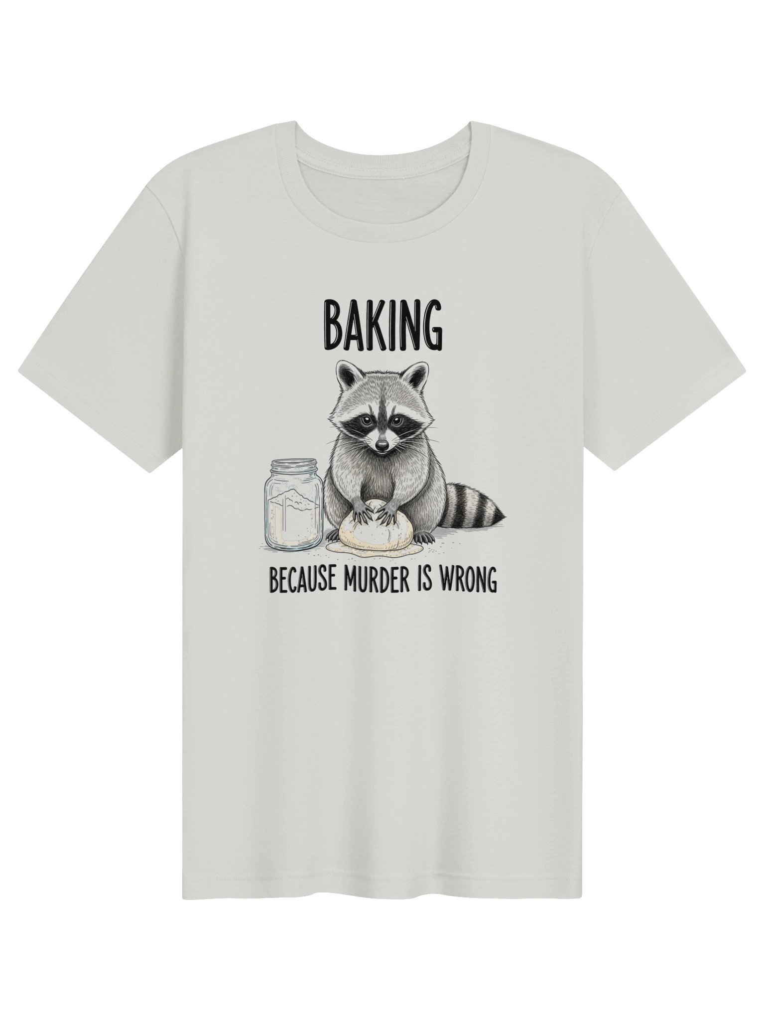 Baking Because Murder Is Wrong T-Shirt | Funny Raccoon Baking Tee product image (1)