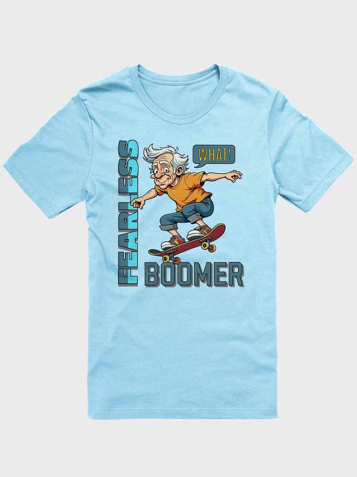 Fearless Boomer Skateboarding T-Shirt product image (1)