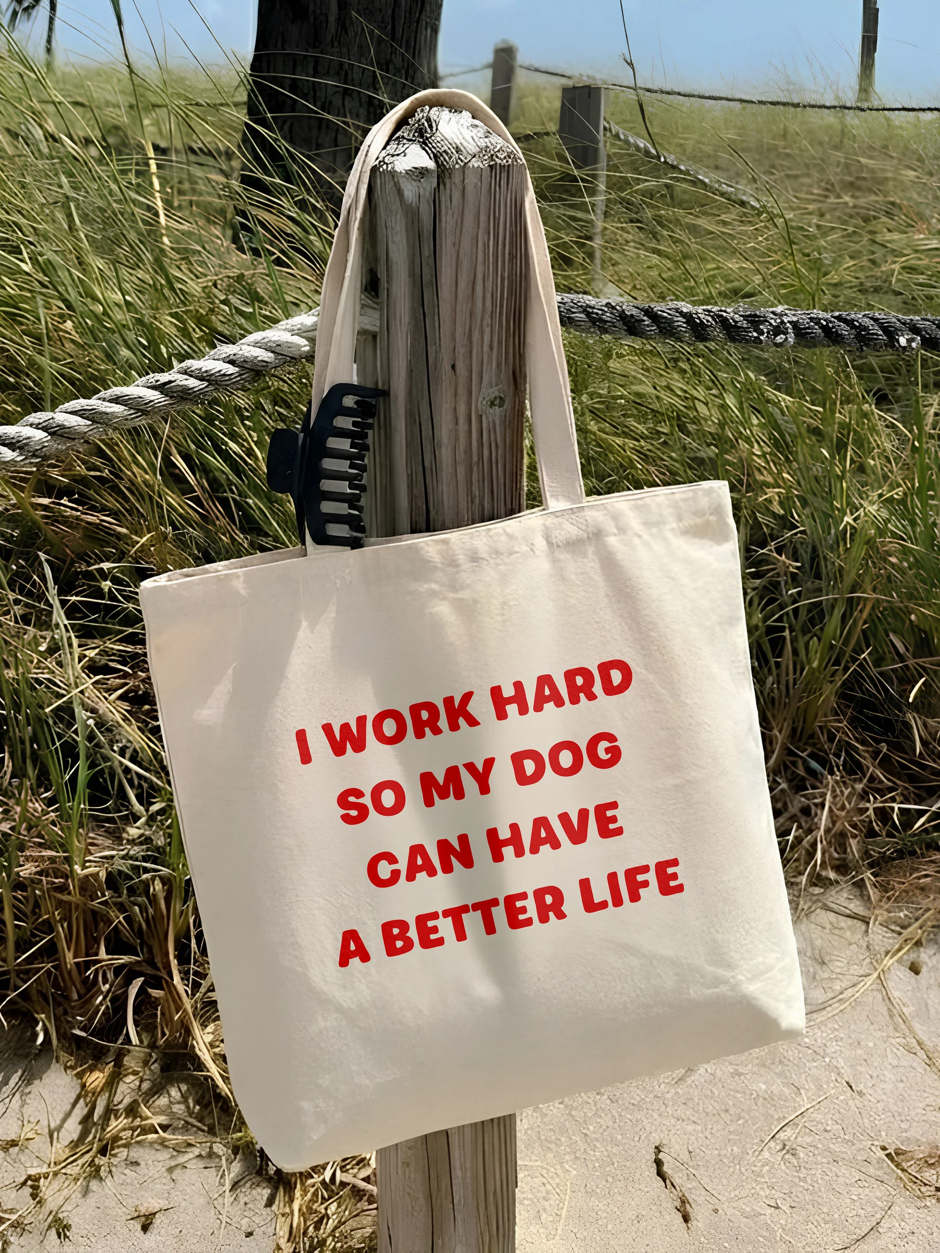 My Dog Can Have A Better Life Tote Bag product image (1)
