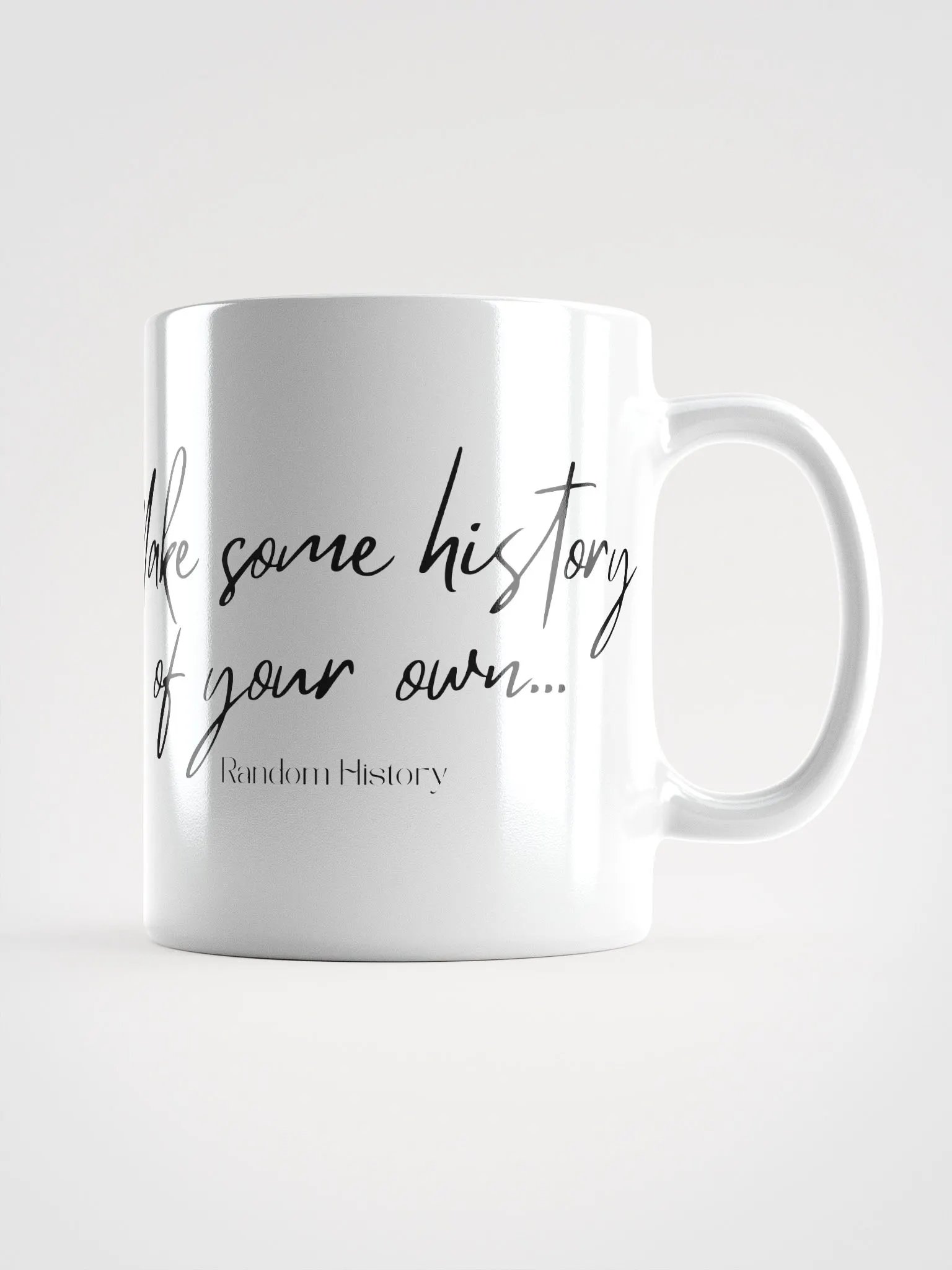 Make Some History of Your Own Mug product image (1)