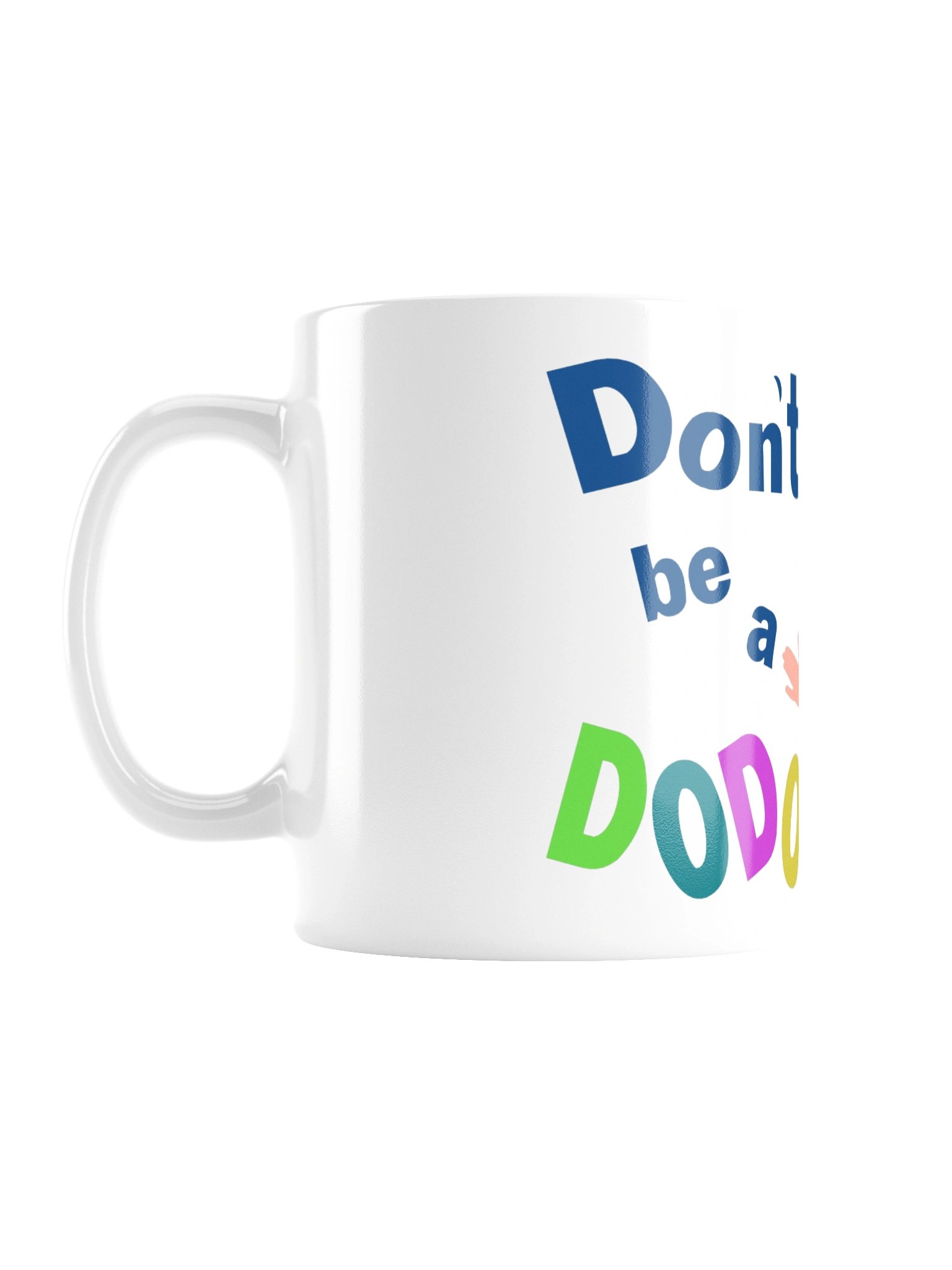 Don’t Be a Dodo Mug product image (1)