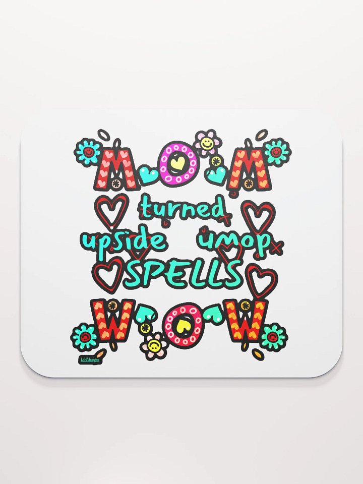 MOM TURNED UPSIDE DOWN SPELLS WOW product image (2)