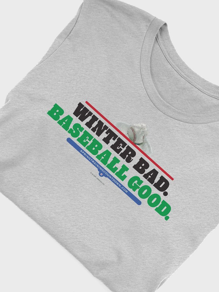 Winter Bad Baseball Good Tee product image (2)