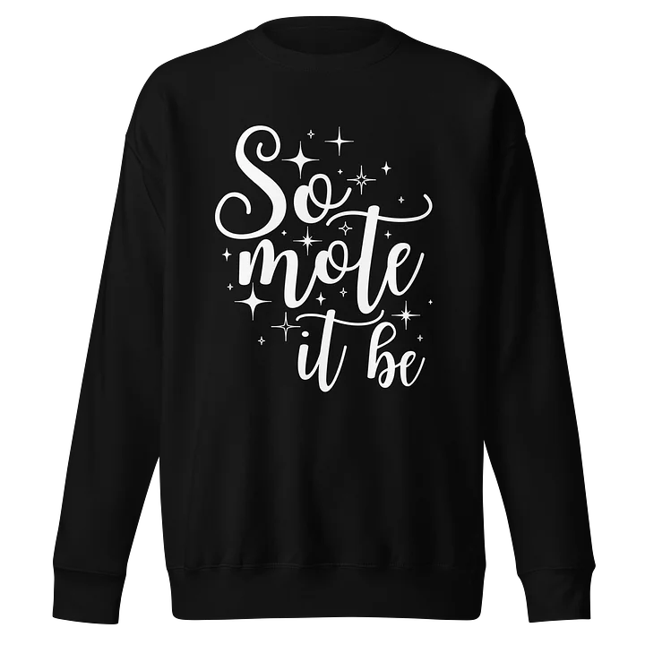 So Mote It Be Sweatshirt - Dark product image (1)