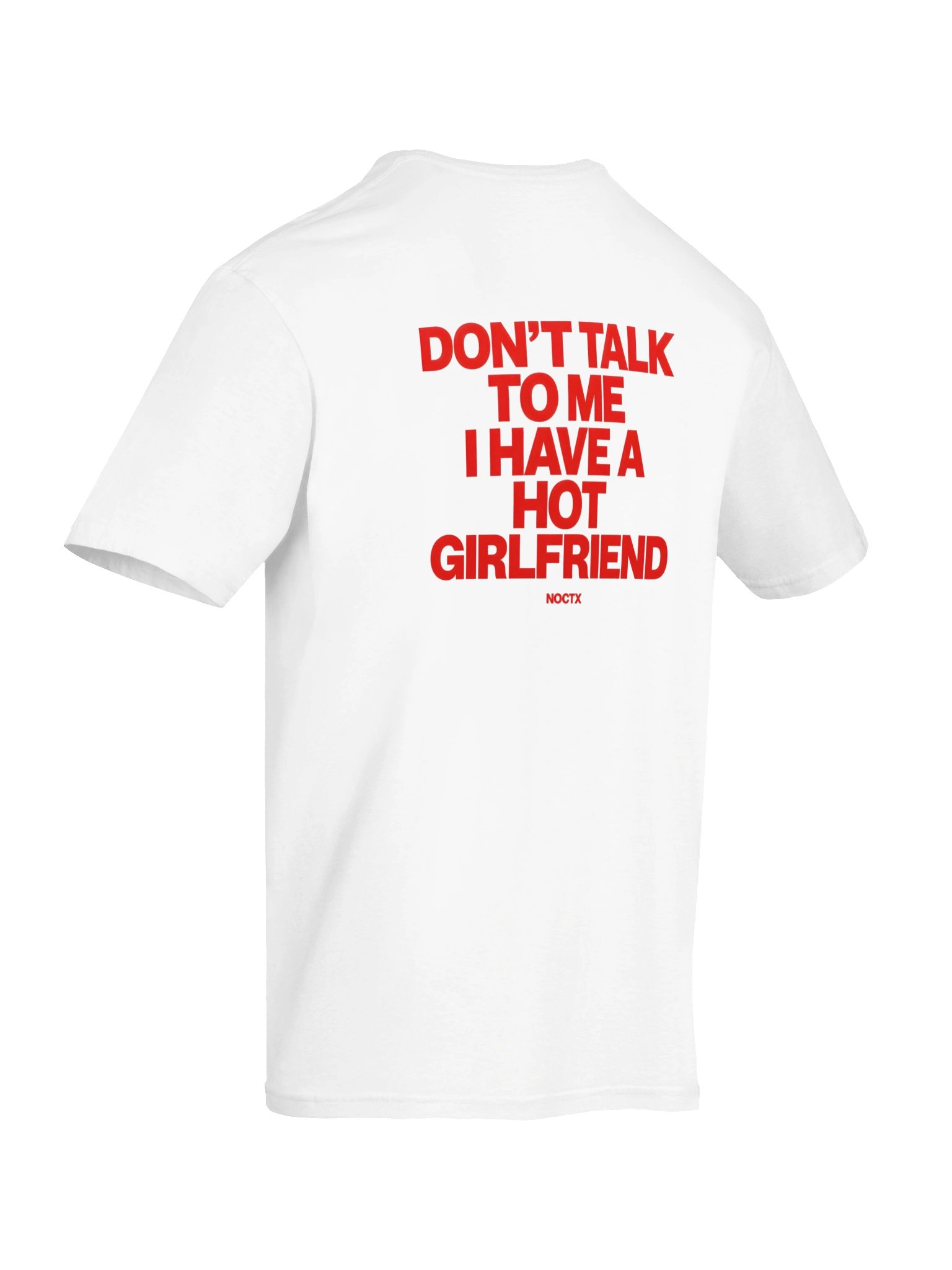 DON'T TALK TO ME I HAVE A HOT GIRLFRIEND product image (3)