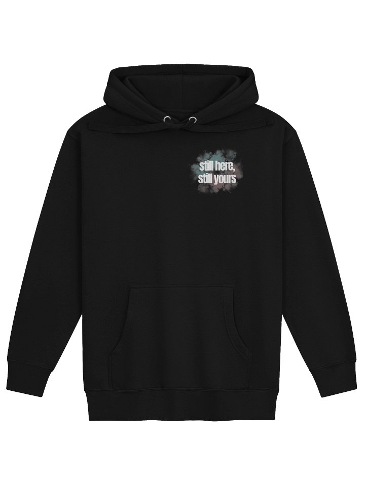 still here still yours hoodie product image (2)