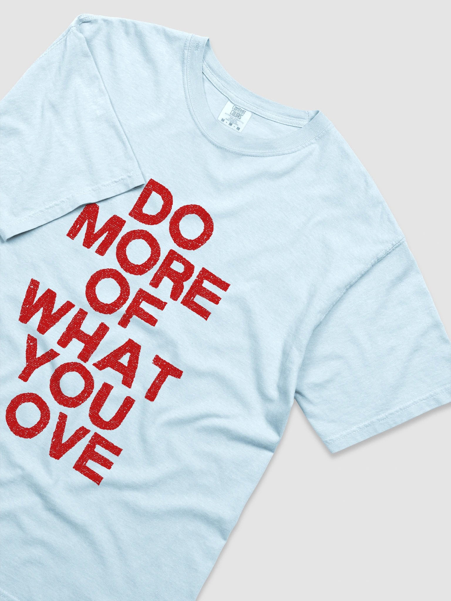 Do More Of What You Love T-shirt product image (10)