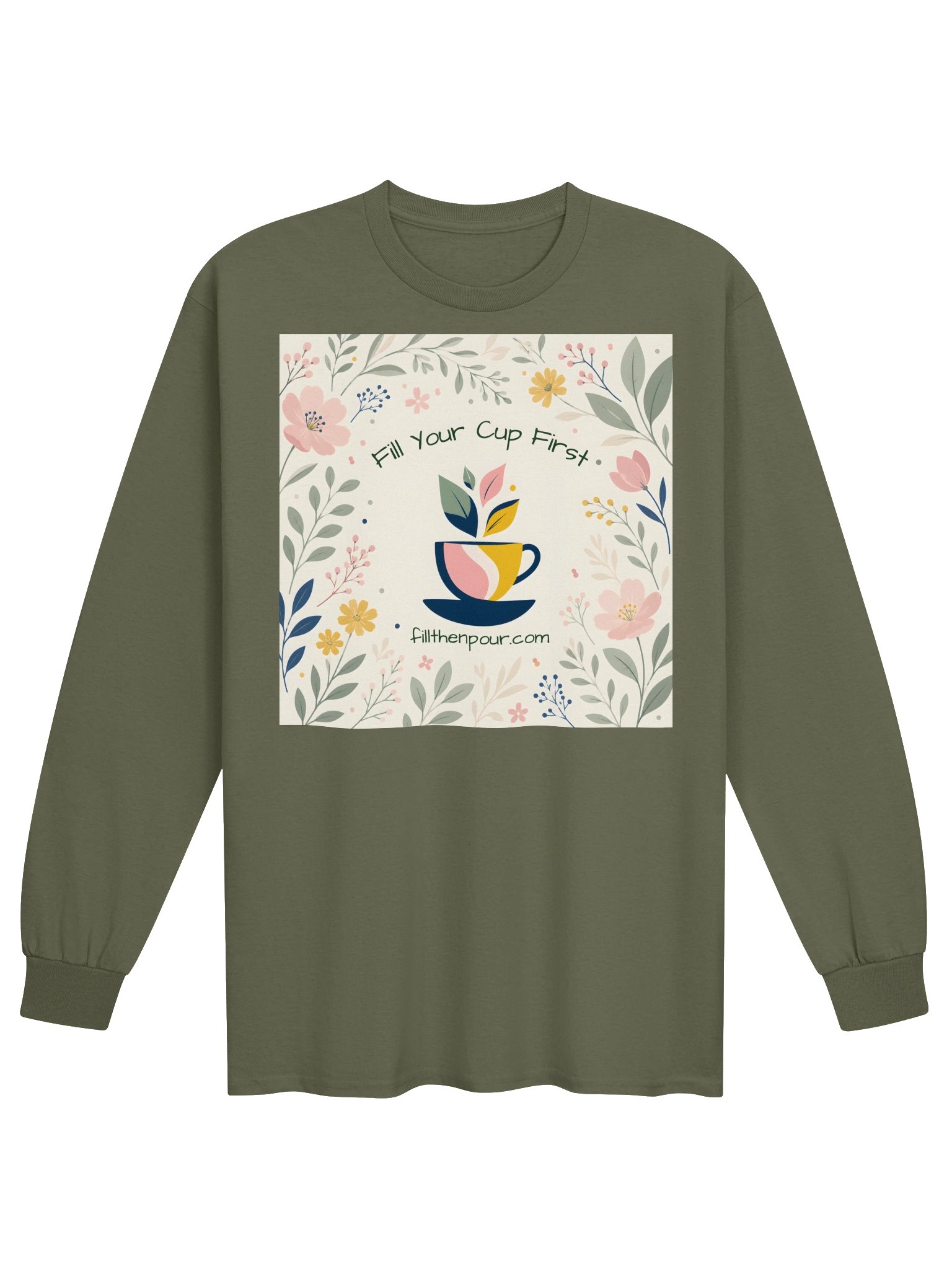 Fill Your Cup First Floral Long Sleeve Tee product image (1)