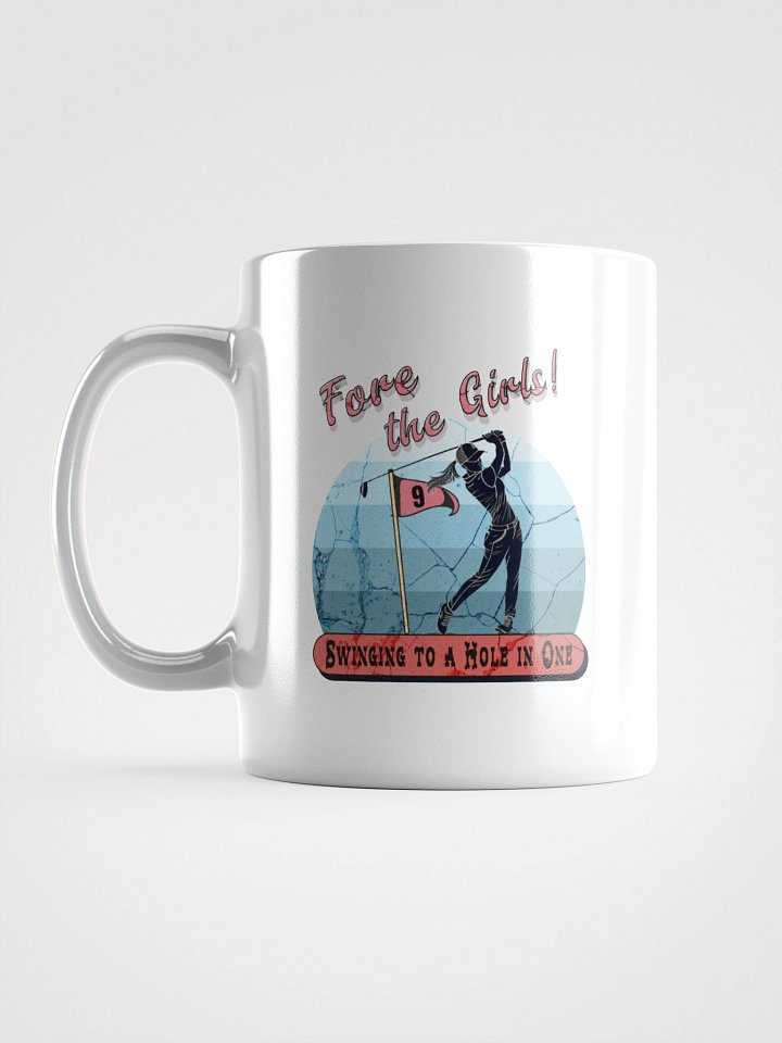 Fore The Girls Swinging To A Hole In One Golfing Swing to Success Mug product image (1)
