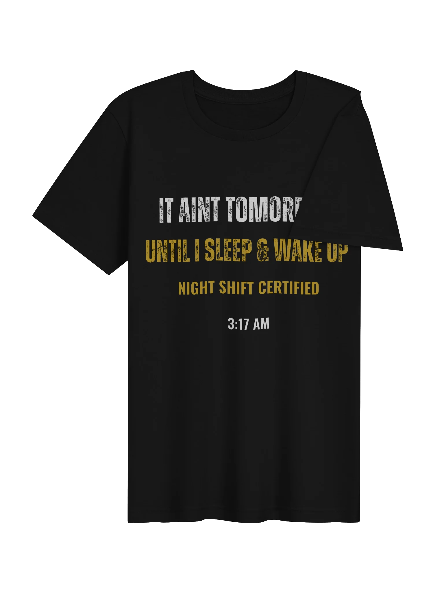 It Ain't Tomorrow Yet- Tee product image (4)