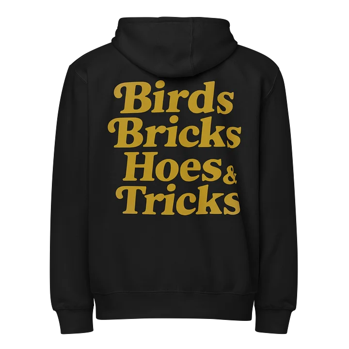 Birds Bricks Hoes & Tricks - Premium ZipUp Hoodie product image (1)