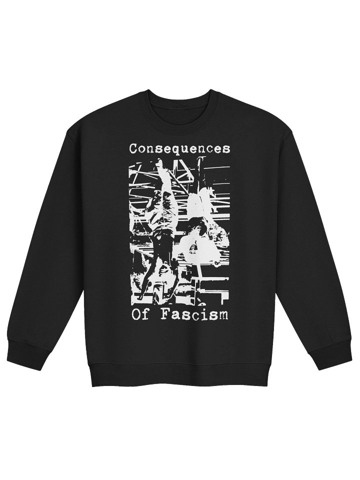 Consequences of Fascism Crewneck product image (2)